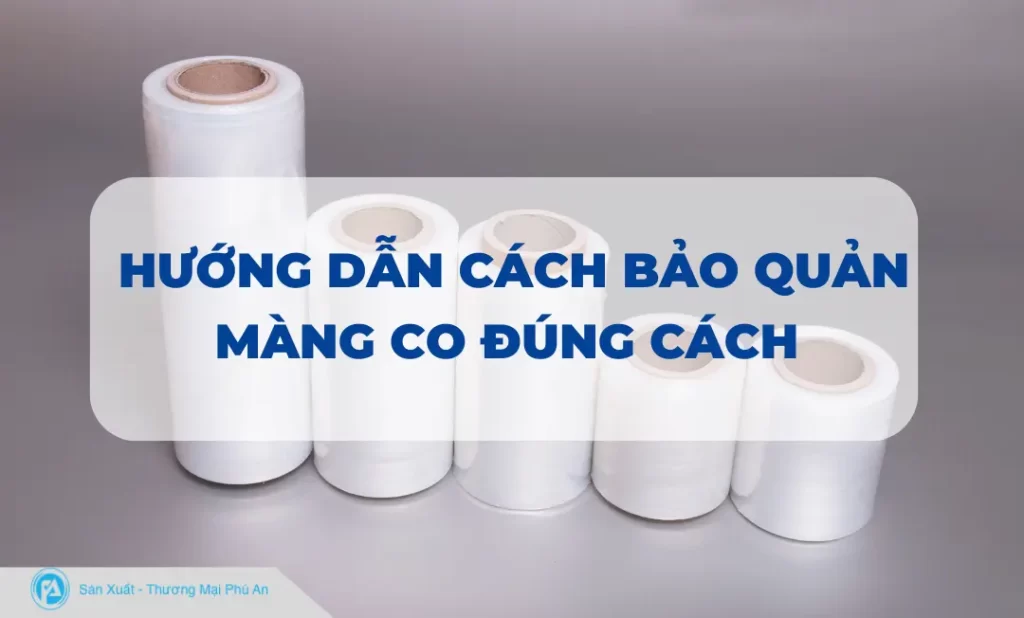 Cách bảo quản màng co