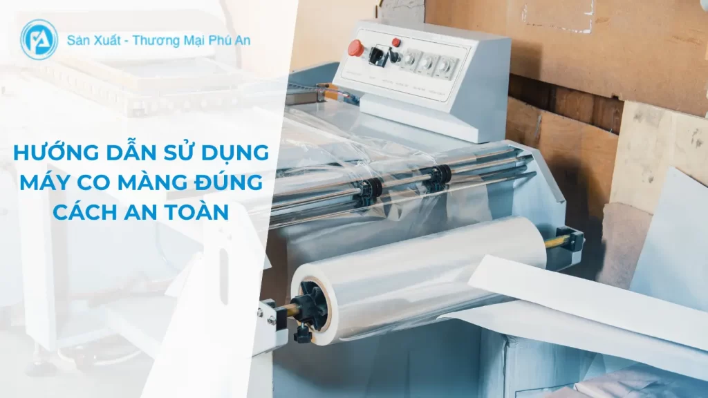 Hướng dẫn sử dụng máy co màng