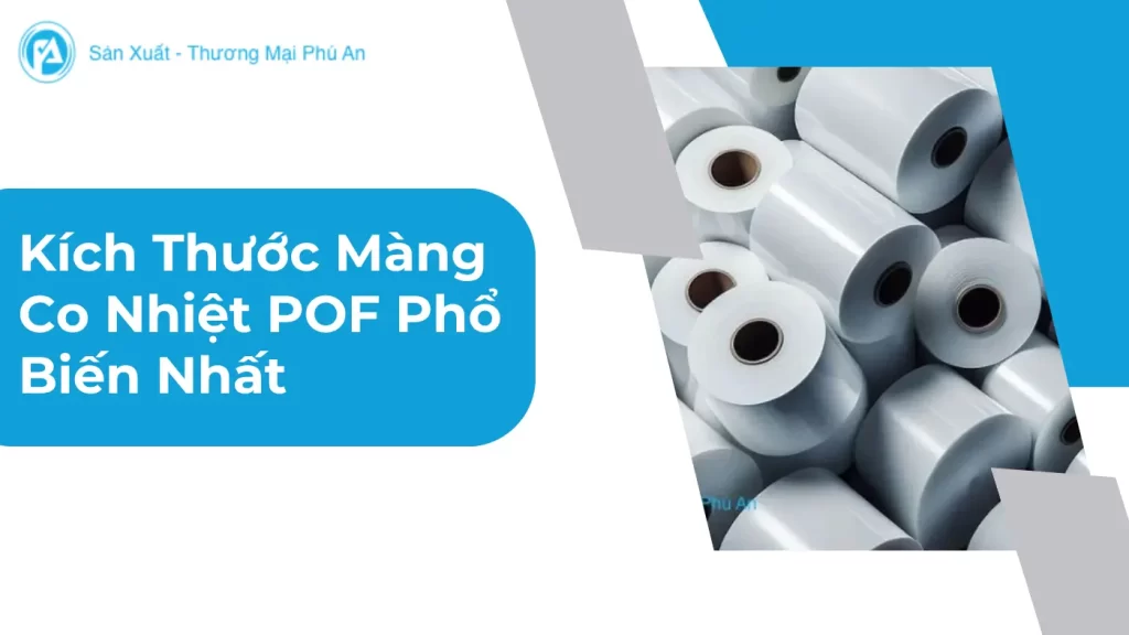 Kích thước màng co nhiệt pof bao nhiêu