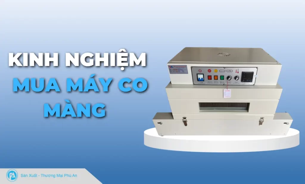 Kinh nghiệm mua máy co màng
