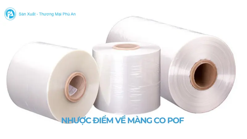 Nhược điểm của màng co pof