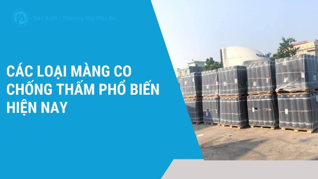 Các loại màng co chống thấm