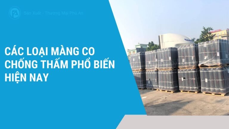 Các loại màng co chống thấm