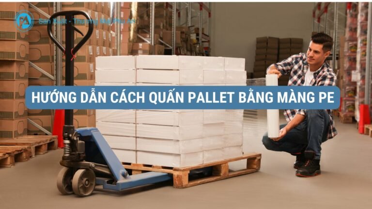 Cách quấn pallet bằng màng pe