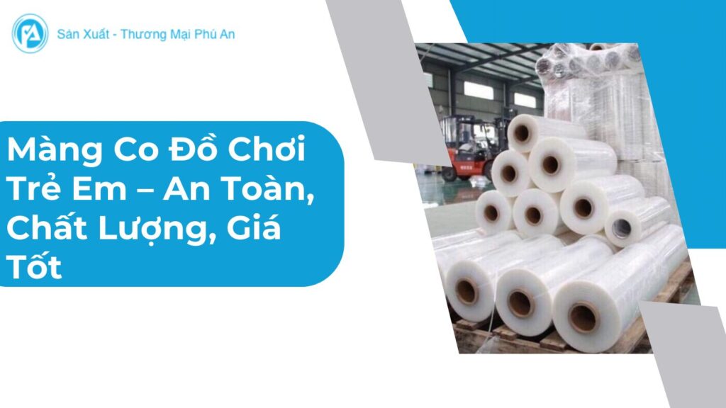 Màng co đồ chơi trẻ em